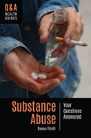Substance Abuse: Your Questions Answered 1440860556 Book Cover