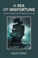 A Sea of Misfortune: A History of People Who Ventured Out to the Sea 1490780424 Book Cover