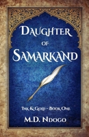 Daughter of Samarkand (Ink & Gold) 1919237208 Book Cover