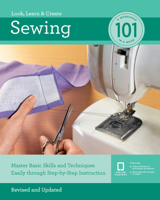 Sewing 101: Master Basic Skills and Techniques Easily Through Step-by-Step Instruction 1631597574 Book Cover