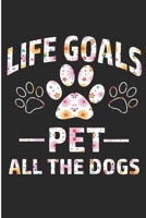 Life Goals Pet All the Dogs: Rescue Mom Blank Lined Note Book 169095177X Book Cover