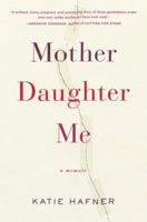 Mother Daughter Me 140006936X Book Cover