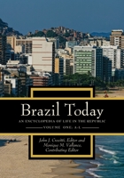 Brazil Today 2 Volume Set: An Encyclopedia of Life in the Republic 0313346720 Book Cover