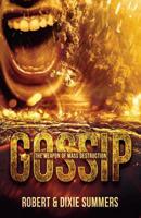 Gossip - The Weapon of Mass Destruction 1511570008 Book Cover