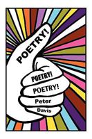 Poetry! Poetry! Poetry! 0982658702 Book Cover
