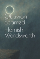 Oblivion Scarred B0FD9HWKV1 Book Cover