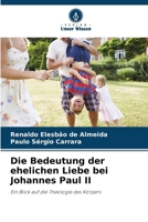 Die Bedeutung der ehelichen Liebe bei Johannes Paul II (German Edition) 6209464548 Book Cover
