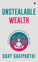 Unstealable Wealth: Build the Inner Assets No One Can Take Away B0G3B4G1X9 Book Cover