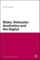 Blake, Deleuzian Aesthetics, and the Digital 1472523288 Book Cover