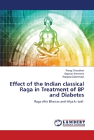 Effect of the Indian classical Raga in Treatment of BP and Diabetes 6203305723 Book Cover