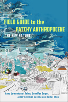 Field Guide to the Patchy Anthropocene: The New Nature 1503637328 Book Cover