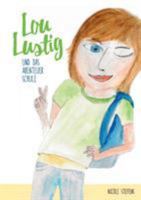 Lou Lustig und das Abenteuer Schule 3752862912 Book Cover