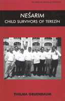 Nesarim: Child Survivors of Terezin (The Library of Holocaust Testimonies)