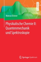 Physikalische Chemie II: Quantenmechanik und Spektroskopie 3662614618 Book Cover