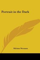 Portrait In The Dark 0548447225 Book Cover