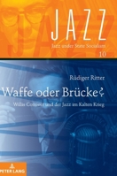 Waffe Oder Bruecke?: Willis Conover Und Der Jazz Im Kalten Krieg 3631889755 Book Cover