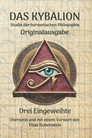 Das Kybalion: Studie der hermetischen Philosophie (German Edition) B0DQQ9PZ23 Book Cover