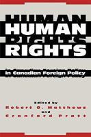 Human Rights in Canadian Foreign Policy 0773506837 Book Cover