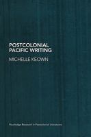 Postcolonial Pacific Writing: Representations of the Body 0415550505 Book Cover