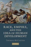 Race, Empire, and the Idea of Human Development 0521740436 Book Cover