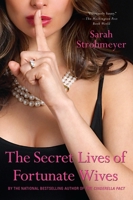 The Secret Lives of Fortunate Wives 0451219104 Book Cover