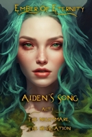 Aiden's Song: Act One- The Nightmare, the Revelation B0CM52WWH4 Book Cover
