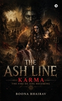 The Ash Line: The Fire of (Un) Becoming B0H6SG69S4 Book Cover