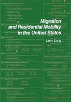 Migration and Residential Mobility in the United States (Population of the United States in the 1980s : a Census Monograph Series) 0871545551 Book Cover