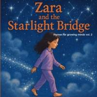Zara and the Starlight Bridge: Zara's Celetial Adventure B0FW5D8QL5 Book Cover