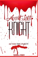About Last Knight: After the party 1387264486 Book Cover