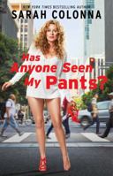 Has Anyone Seen My Pants? 1476771928 Book Cover