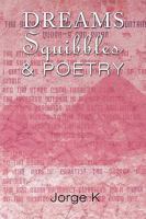 Dreams Squibbles & Poetry 1452019576 Book Cover