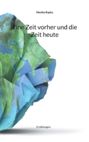 Eine Zeit vorher und die Zeit heute: Erzählungen (German Edition) 3769338936 Book Cover