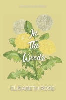 In The Weeds (The Crooked River Series) B0DWNC5LRJ Book Cover