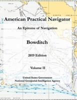 American Practical Navigator An Epitome of Navigation Bowditch 2019 Edition Volume II null Book Cover