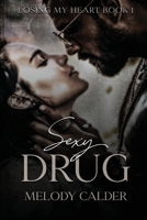 Sexy Drug (Losing My Heart) 9493229254 Book Cover