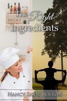 The Right Ingredients 1502443228 Book Cover