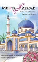 Misfits Further Abroad: People and Adventures Around the World (Misfits Abroad & Misfits Further Abroad) B0GMPTKHT3 Book Cover