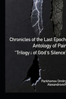 Chronicles of the Last Epoch: Antology of Pain B0GRD5FSZT Book Cover