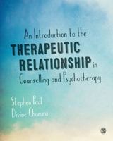 An Introduction to the Therapeutic Relationship in Counselling and Psychotherapy 1446256642 Book Cover