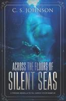 Across the Floors of Silent Seas 194846411X Book Cover