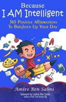 Because I AM Intelligent 365 Affirmations To Brighten Up Your Day 1912547023 Book Cover