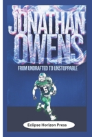 JONATHAN OWENS: From Undrafted to Unstoppable B0DRSRY9F7 Book Cover