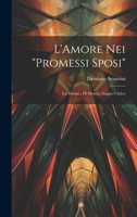 L'Amore Nei "Promessi Sposi": La Monaca Di Monza; Saggio Critico 102068495X Book Cover