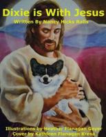 Dixie Is with Jesus 1387129988 Book Cover