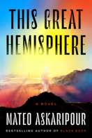 This Great Hemisphere: A Novel 0593472349 Book Cover