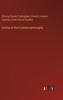 Outline of the Evolution-philosophy 3385393485 Book Cover