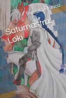 Saturnastra: Loki 1793394741 Book Cover