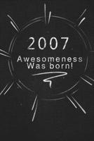2007 awesomeness was born.: Gift it to the person that you just thought about he might like it 1678861022 Book Cover