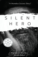 Silent Hero: A Homeless Success Story 173200322X Book Cover